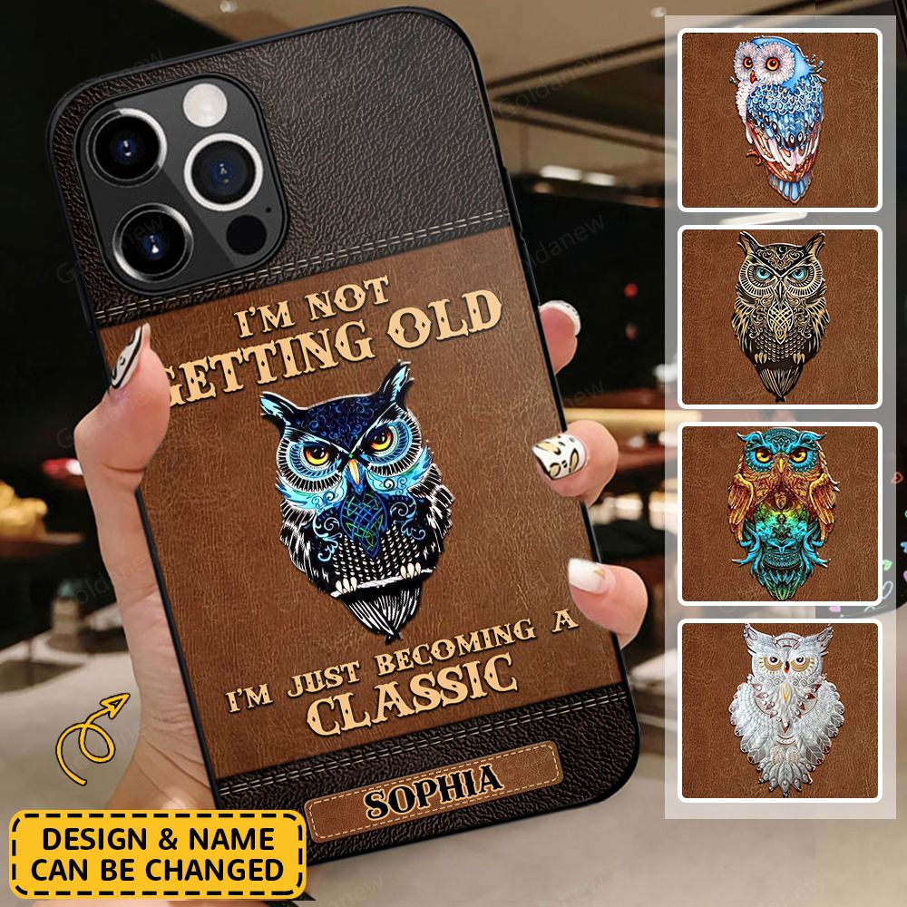 PERSONALIZED I'M NOT GETTING OLD I'M JUST BECOME A CLASSIC PHONE CASE